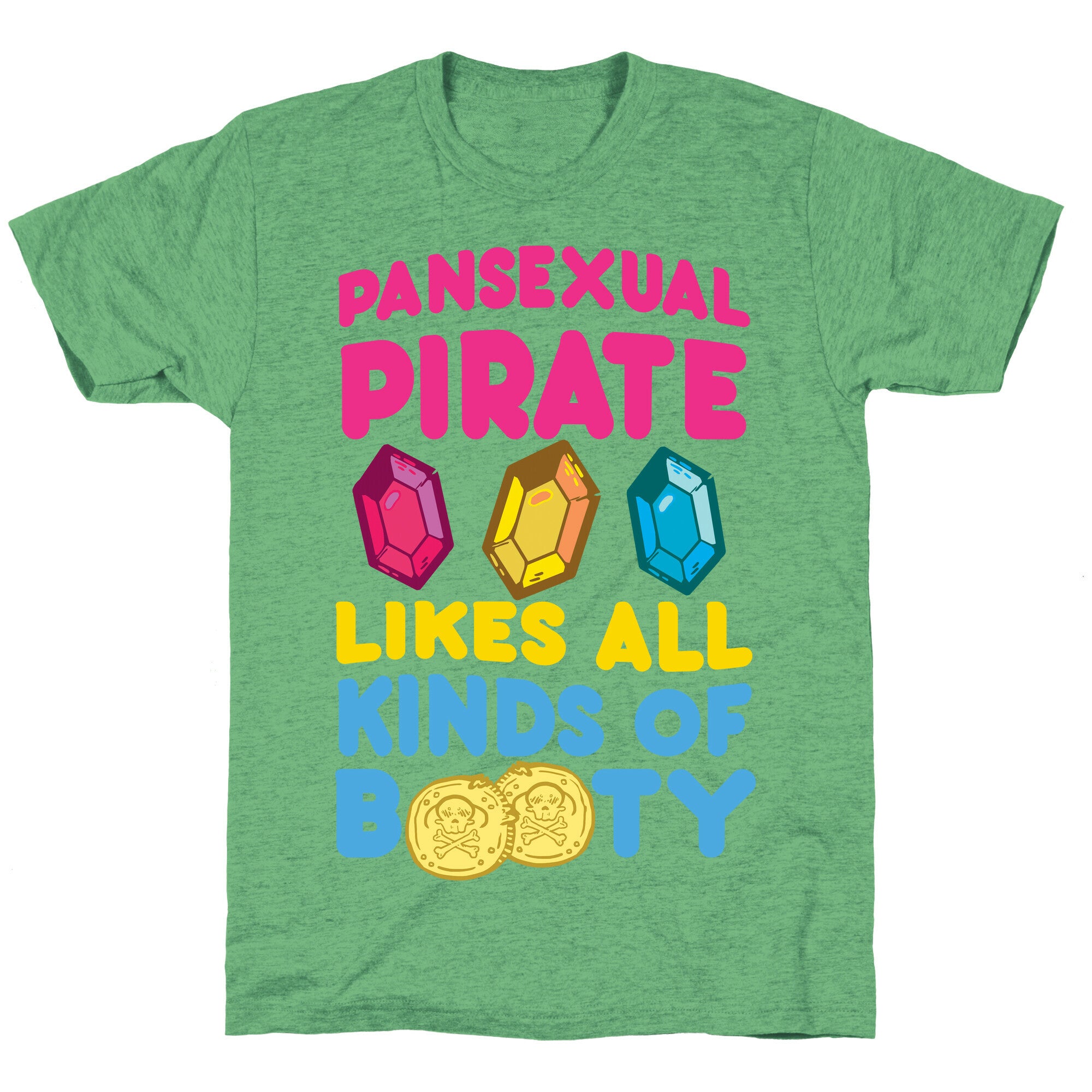 Pansexual Pirate Likes All Kinds Of Booty Unisex Triblend Tee